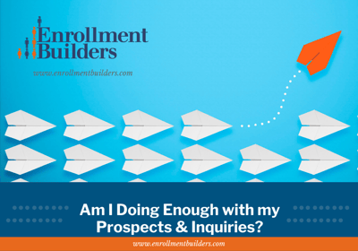 Am I Doing Enough with My Prospects & Inquiries?