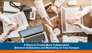 higher ed admissions | higher ed marketing | higher ed enrollment management 